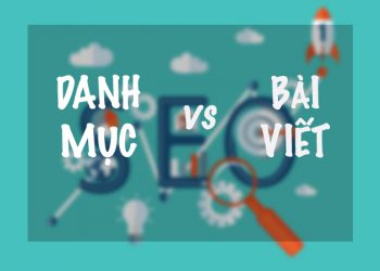 Seo danh mục hay seo bài viết