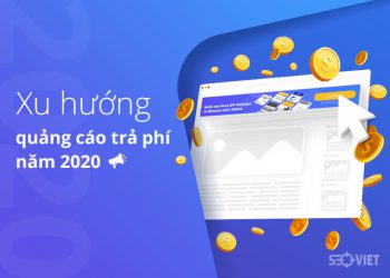 Xu hướng quảng cáo trả phí năm 2020