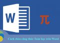 3 Cách chèn công thức toán học trong word 2010, 2007, 2003