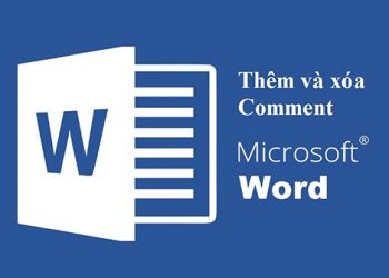 Hướng dẫn tạo comment, xóa comment trong Word chi tiết nhất