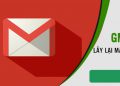 Cách lấy lại mật khẩu gmail nhanh chóng khi bị quên