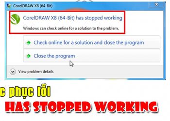6 Cách sửa lỗi has stopped working trên máy tính win 7, 8, 10
