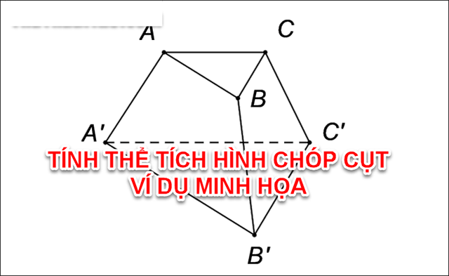 tính thể tích hình chóp cụt