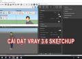 V-ray 3.6 cho Sketch Up