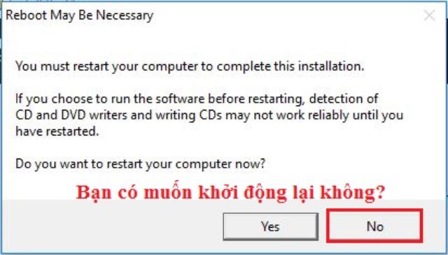 Bước 8: Chọn Yes/ No cho lệnh hỏi “Bạn muốn khởi động lại không?”