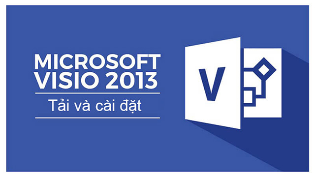 Phần mềm vẽ sơ đồ tổ chức Microsoft Visio 2013