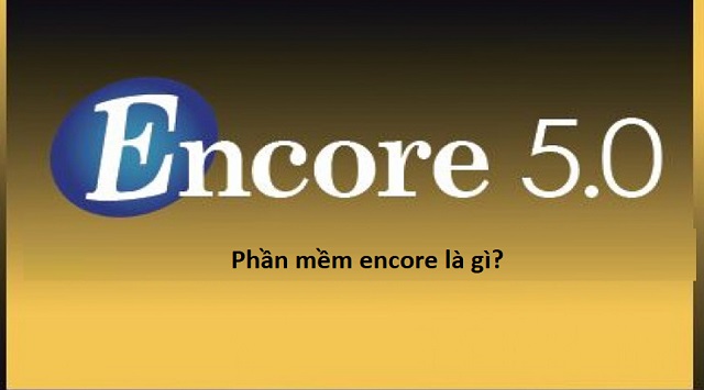 Phần mềm Encore