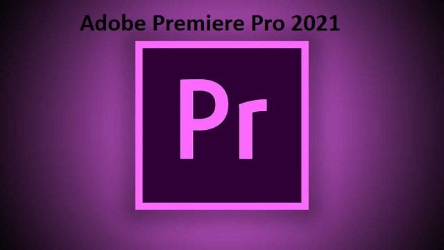 adobe premiere pro 2021