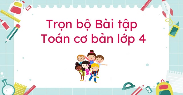 các bài toán lớp 4 và cách giải