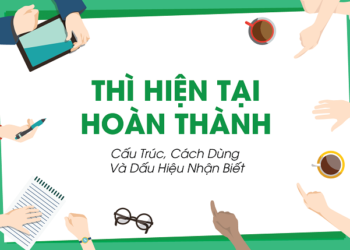 Cách dùng cấu trúc dấu hiệu bài tập thì hiện tại hoàn thành