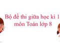 đề thi giữa kì 1 toán 8