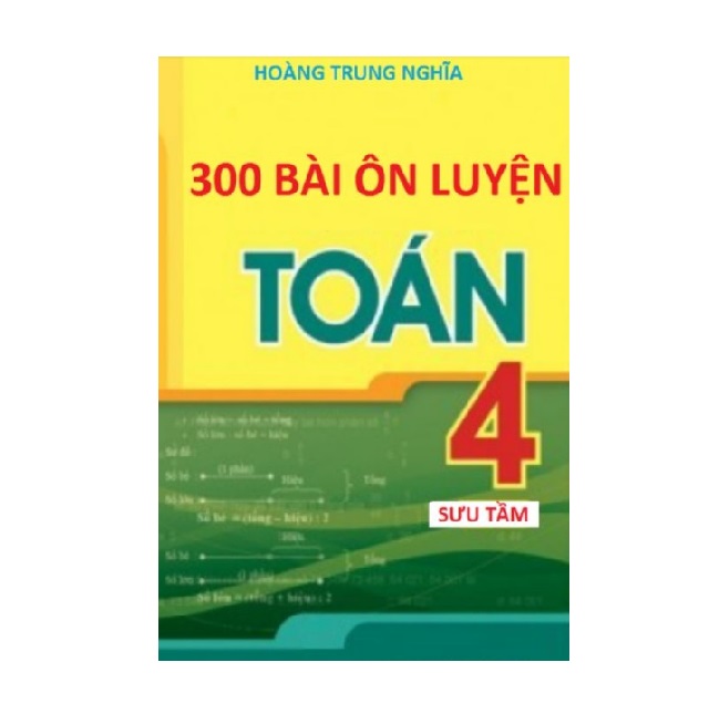 300 bài ôn luyện toán lớp 4