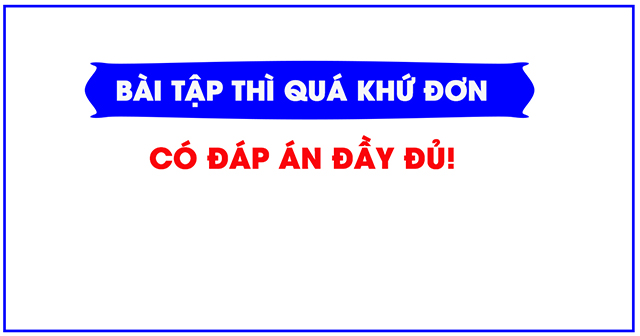 bài tập thì quá khứ đơn