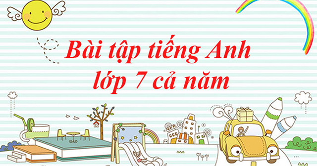 Bài tập tiếng anh lớp 7