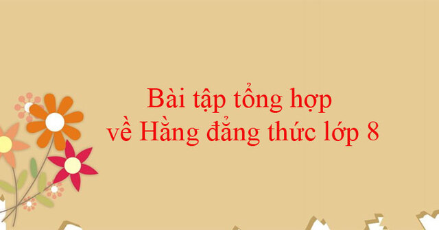 Bài tập hằng đẳng thức 