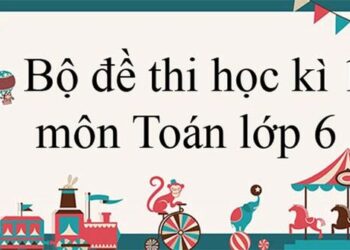 Bộ đề thi học kì 1 toán 6