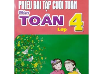 Phiếu bài tập cuối tuần môn Toán lớp 4