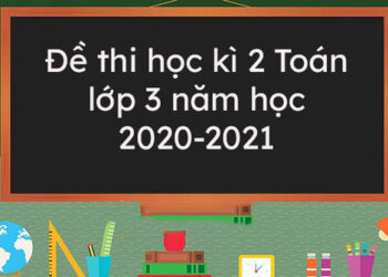 Tải đề thi học kì 2 Toán lớp 3