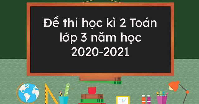 Tải đề thi học kì 2 Toán lớp 3