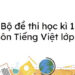 Bộ đề thi học kì 1 lớp 4 môn tiếng việt