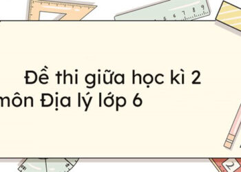 đề thi địa lý lớp 6 học kì 2-4