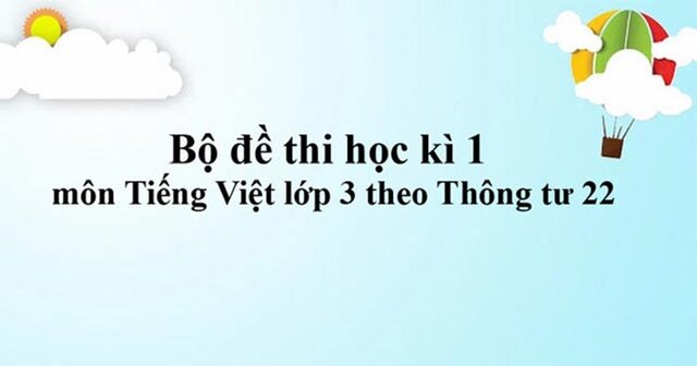 đề thi học kì 1 lớp 3 môn tiếng việt