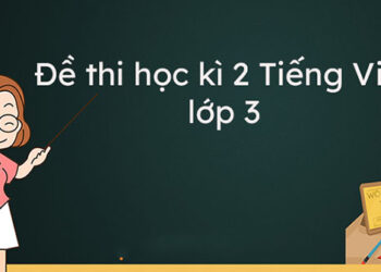 đề thi tiếng việt lớp 3 học kì 2