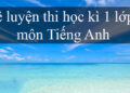 đề thi tiếng anh lớp 8 học kì 1