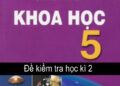 Đề thi Khoa học lớp 5 học kì 2