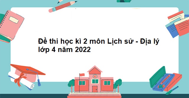 đề thi lịch sử địa lý lớp 4 kì 2-2