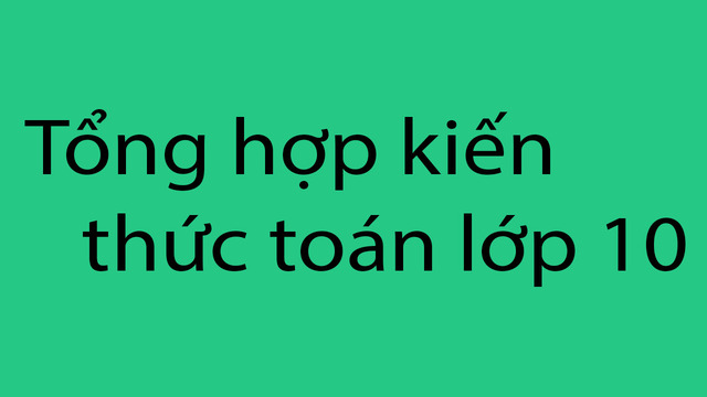 Link tải tổng hợp kiến thức toán 10