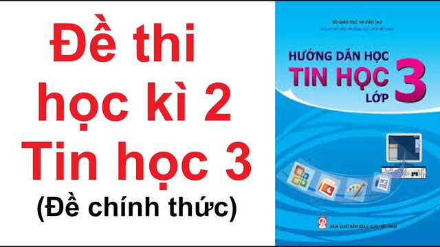 trọn bộ đề thi tin học lớp 3 học kì 2