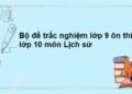 bộ đề trắc nghiệm sử 9 ôn thi vào 10-1