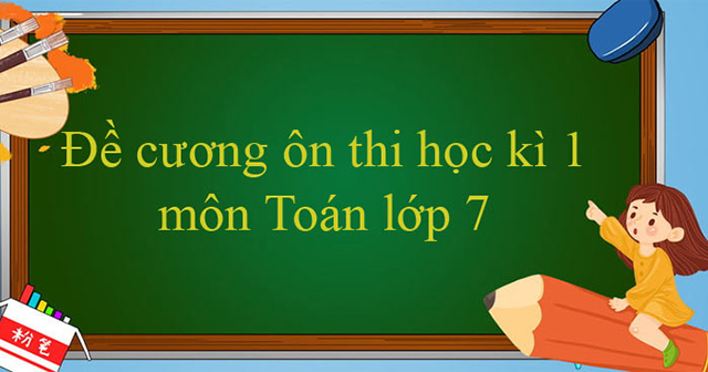 đề cương ôn tập học kì 1 toán 7