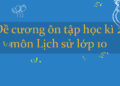 đề cương ôn tập lịch sử 10 học kì 2 trắc nghiệm