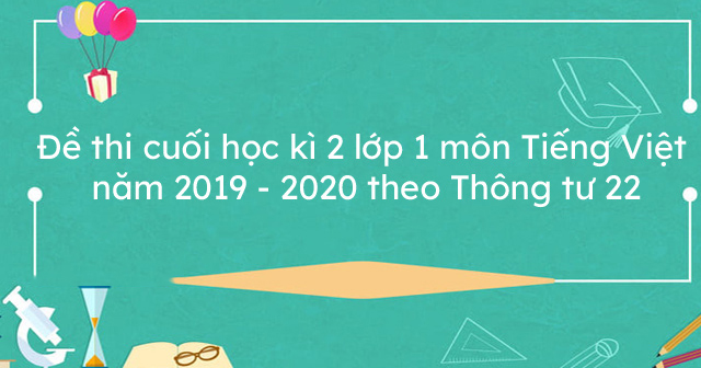 đề thi học kì 2 lớp 1 theo thông tư 22-1