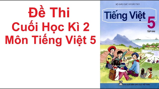 đề thi tiếng việt lớp 5 cuối học kì 2-2