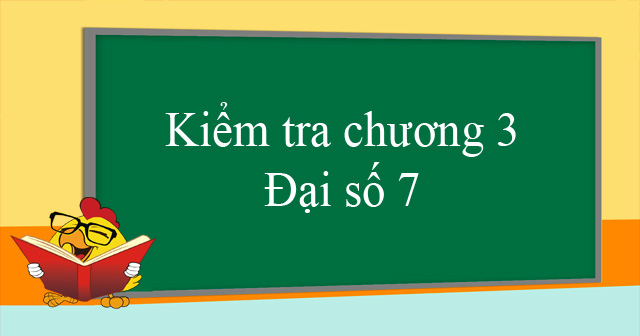 đề kiểm tra chương 3 đại số 7