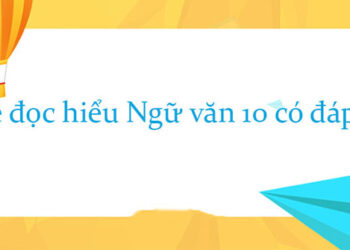 đề đọc hiểu ngữ văn 10 học kì 2