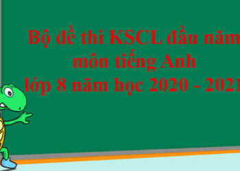 đề khảo sát chất lượng đầu năm lớp 8 môn tiếng anh 1