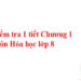 Đề kiểm tra 1 tiết chương 1 môn Hóa lớp 8