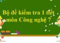 đề kiểm tra 1 tiết công nghệ 7 hk1