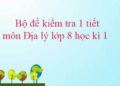 đề kiểm tra 1 tiết Địa Lí 8