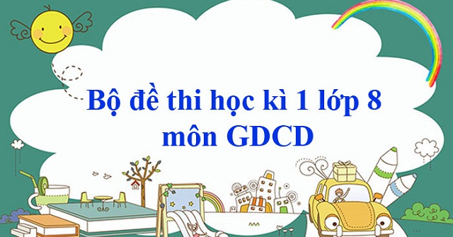 đề kiểm tra 1 tiết gdcd 8 học kì 1