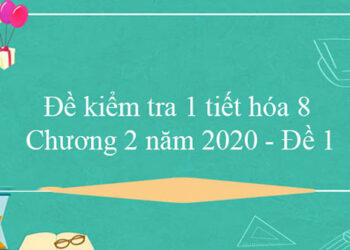 Đề kiểm tra 1 tiết Hóa 8 chương 2