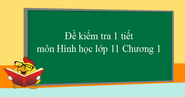 đề kiểm tra 1 tiết hình học 11 chương 1-1