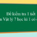 Đề kiểm tra 1 tiết Vật Lý 7 HK1 có đáp án