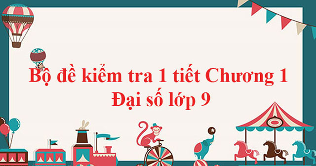 đề kiểm tra chương 1 đại số 9