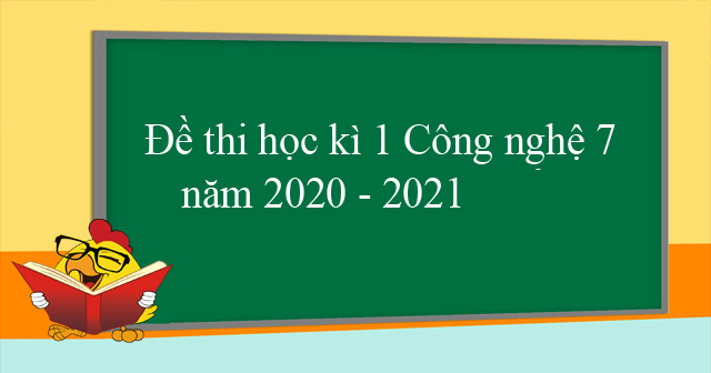 đề kiểm tra công nghệ 7 học kì 2-2