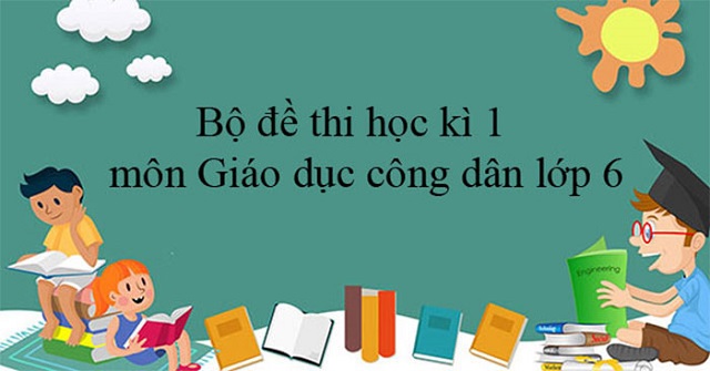 đề kiểm tra gdcd 6 học kì 2